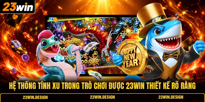 Bắn Cá Xu Hấp Dẫn Nhiều Người Chơi Tại Nhà Cái 23WIN 2 Hệ thống tính xu trong trò chơi được 23WIN thiết kế rõ ràng