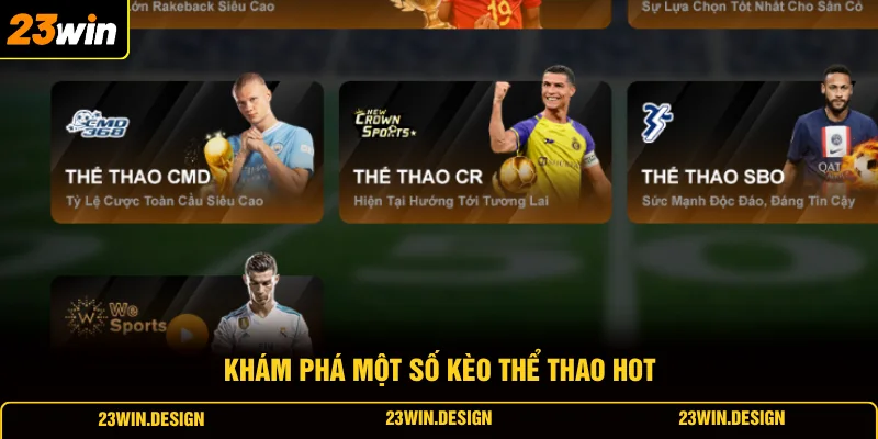 Thể Thao 23WIN 4 Khám phá một số kèo thể thao hot
