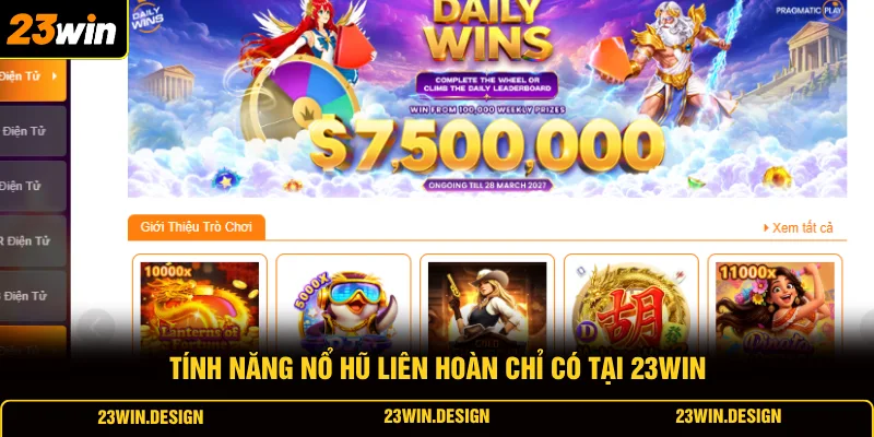 Nổ Hũ 23WIN 2 Tính năng nổ hũ liên hoàn chỉ có tại 23WIN